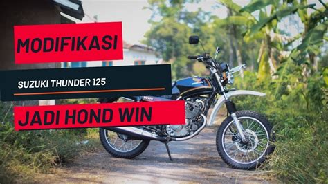 Modifikasi Honda Win Basic Suzuki Thunder Youtube