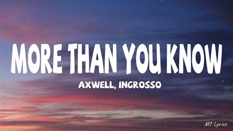 Axwell Ingrosso More Than You Know Lyrics Youtube