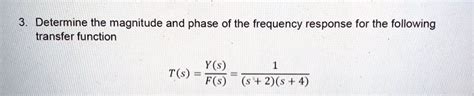 Solved Determine The Magnitude And Phase Of The Frequency Response For