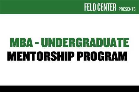 MBA – Undergraduate Mentorship Program – Feld Center | Questrom School of Business – Boston ...