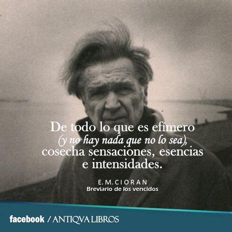 Las Mejores 17 Ideas De Emile Cioran Frases Cioran Frases Frases