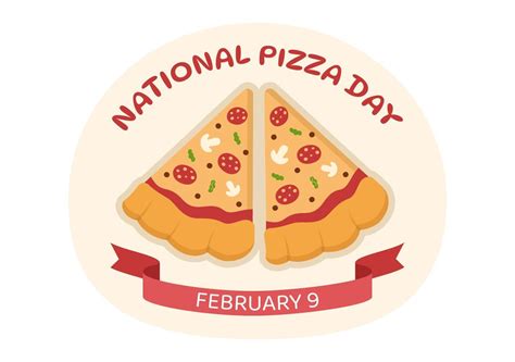 National Pizza Day on Celebration February 9 by Consuming Various Slice ...