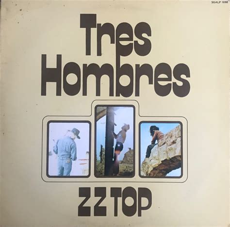 ZZ Top - Tres Hombres (1973, Vinyl) | Discogs