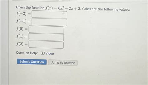 Solved Given The Function F X 6x 2 2x 2 ﻿calculate The