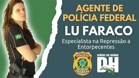 Apf Lu Faraco Polícia Federal Podcast Diário Da Honra Youtube