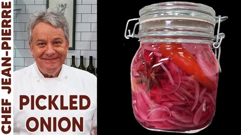 The Best Way To Pickle Onions Chef Jean Pierre YouTube