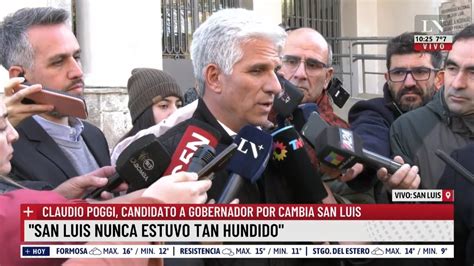 Claudio Poggi Candidato A Gobernador San Luis Nunca Estuvo Tan