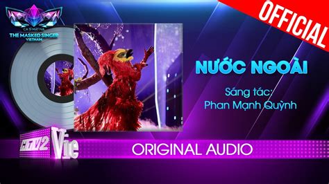 N C Ngo I Ph Ng Ho Ng L A The Masked Singer Vietnam Audio Lyrics