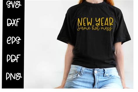 New Year Same Hot Mess SVG Happy New Year SVG