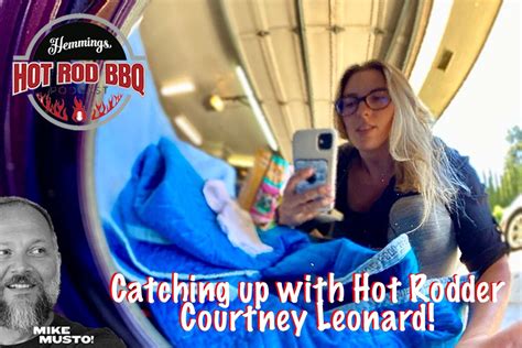 Hot Rod Bbq Catching Up With Hot Rod Enthusiast Courtney Leonard Hemmings