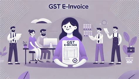 Gst E Invoice Meaning Eligibility Format Limit