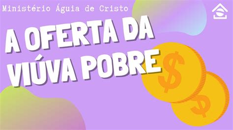 A Oferta Da Vi Va Pobre Aulinha Minist Rio Guia De Cristo Youtube