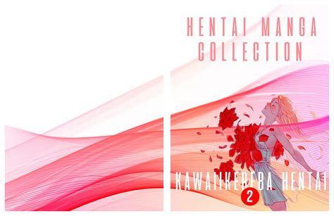Hentai Manga Collection Kawaikereba Hentai Vol 2 By Mildred Kennedy Goodreads