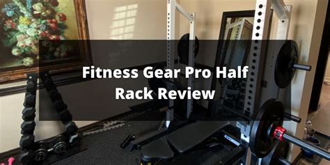 Fitness Gear Pro Half Rack Review