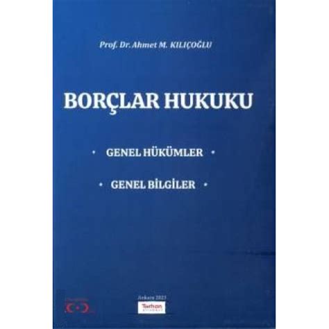 Bor Lar Hukuku Genel H K Mler Genel Bilgiler Ahmet M K L O Lu Kitap