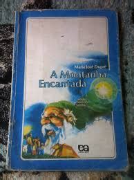 Livro A Montanha Encantada Maria Jose Dupre Estante Virtual