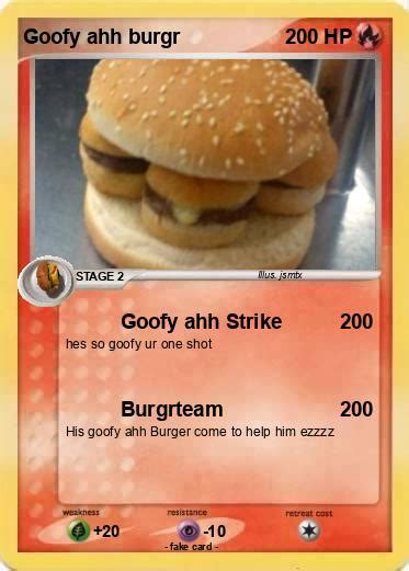 Pokémon Goofy Ahh Burgr Goofy Ahh Strike My Pokemon Card