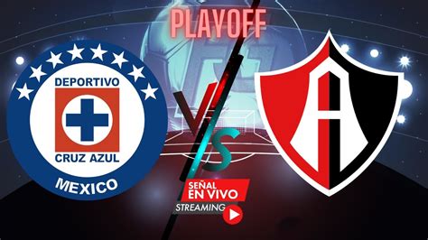 En Vivo Cruz Azul Vs Atlas Liga Mx 2023 Playoff Hoy Repechaje Cruz Azul Vs Atlas En Vivo Youtube