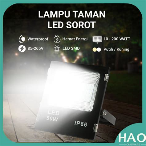 LAMPU LED SOROT LAMPU TEMBAK FLOOD LIGHT PANCARAN SOROT10W 20W 30W 50W