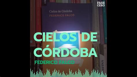 Cielos de Córdoba de Federico Falco Libros y otros cuentos YouTube