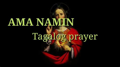 Ama Namin Tagalog Prayer Our Father Lord S Prayer Youtube