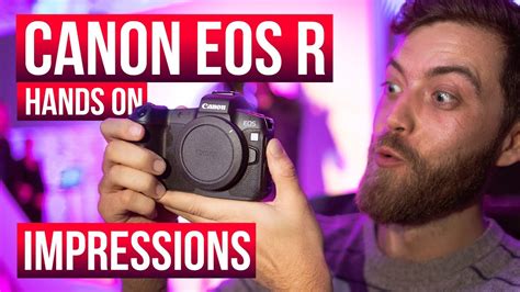 Canon Eos R First Impressions And Hands On Youtube