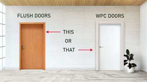 Reasons You Will Choose Wpc Doors Over Wooden Flush Doors