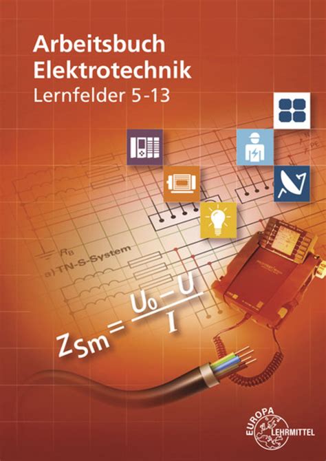 Arbeitsbuch Elektrotechnik Lernfelder 5 13 Technik And Elektronik