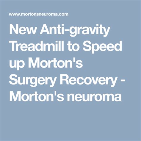 New Anti-gravity Treadmill to Speed up Morton's Surgery Recovery - Morton's neuroma | Surgery ...