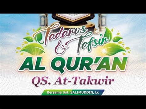 TAFSIR AL QURAN SURAT AT TAKWIR Ustadz Salimuddin Lc YouTube