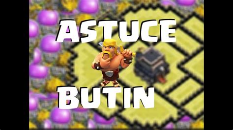 ASTUCE Trouver Des GROS Butins Sur Clash Of Clans YouTube