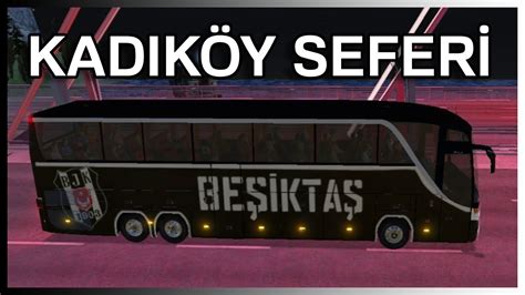 BEŞİKTAŞ SKİN İLE KADIKÖY E DERBİ YOLCULUĞU Otobüs Simulator