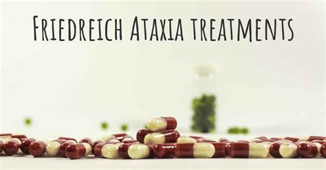 What are the best treatments for Friedreich Ataxia?