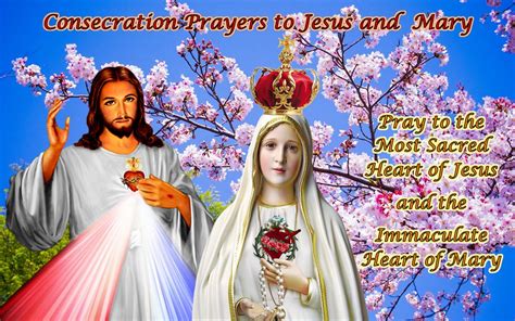 Consecration Prayers to Jesus and Mary