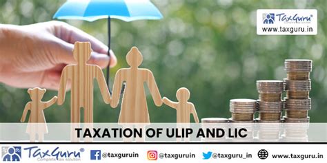 Taxation Of Ulip And Lic Part I