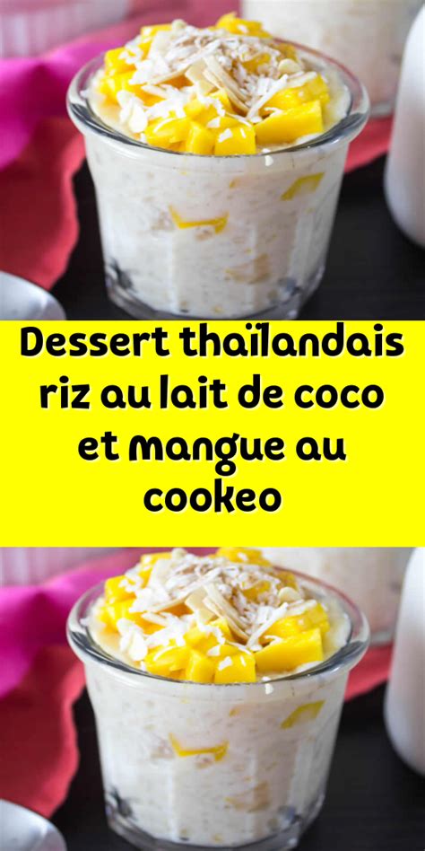 Dessert Tha Landais Riz Au Lait De Coco Et Mangue Au Cookeo En