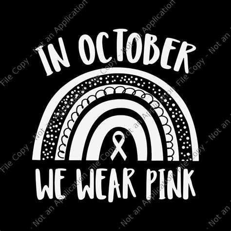 In October We Wear Pink Svg Breast Cancer Awareness Month Rainbow Svg