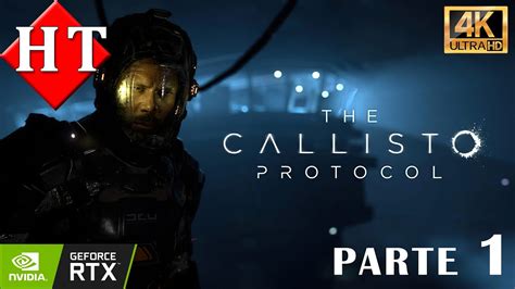 The Callisto Protocol K Ultra Rtx Gameplay En Espa Ol Parte