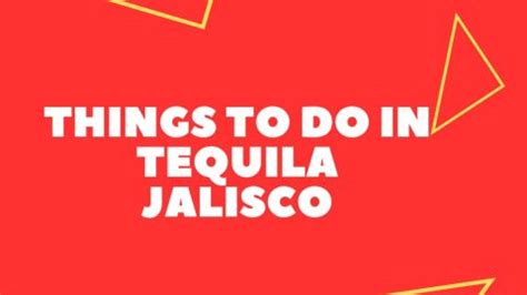 20 Best Things To Do In Tequila Jalisco Local Approved