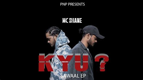 KYU MC SHANE PROD BY RYINI BEATS OFFICIAL MUSIC VIDEO SAWAAL