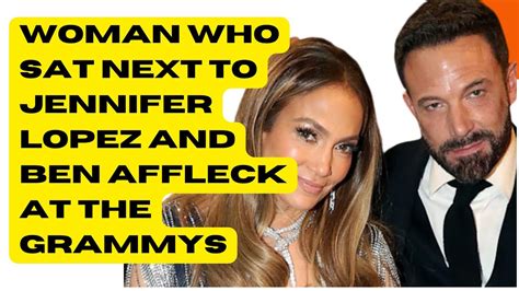 Woman Who Sat Next To Jennifer Lopez And Ben Affleck At The Grammys