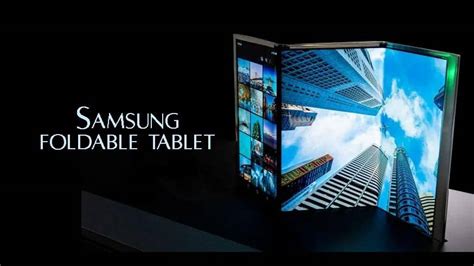 Samsung first foldable tablet might be coming in just six months