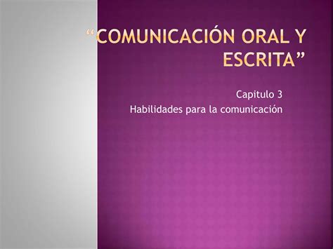 Comunicación Oral Y Escrita Ppt