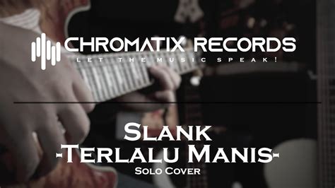 Slank Terlalu Manis Guitar Solo Cover Youtube