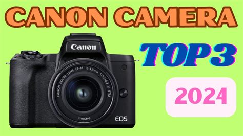 Top Best Canon Camera Canoncameras Canonphotography