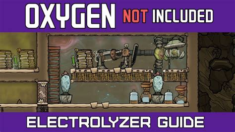 Oxygen Not Included Electrolyzer Guide Youtube