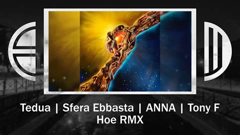 Tedua Hoe Rmx Sfera Ebbasta Tony F Anna Erree Manga Remix Youtube