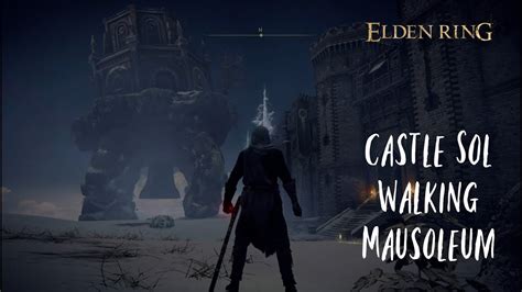 Elden Ring Walking Mausoleum Castle Sol YouTube