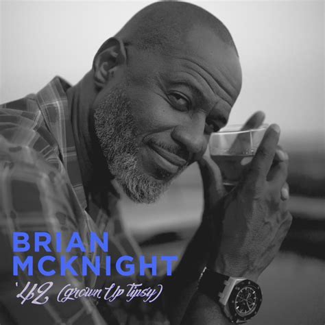 Brian Mcknight 42 Grown Up Tipsy Lyrics Genius Lyrics