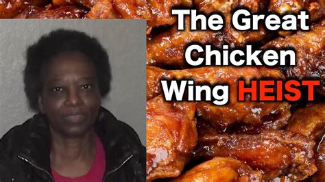 Woman Steals Million In Chicken Wings Youtube